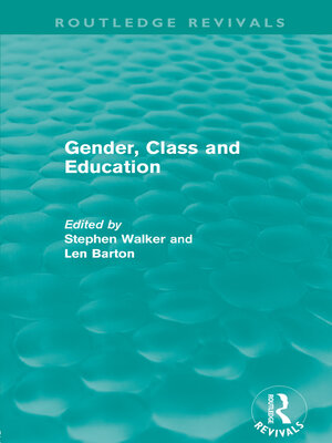 cover image of Gender, Class and Education (Routledge Revivals)